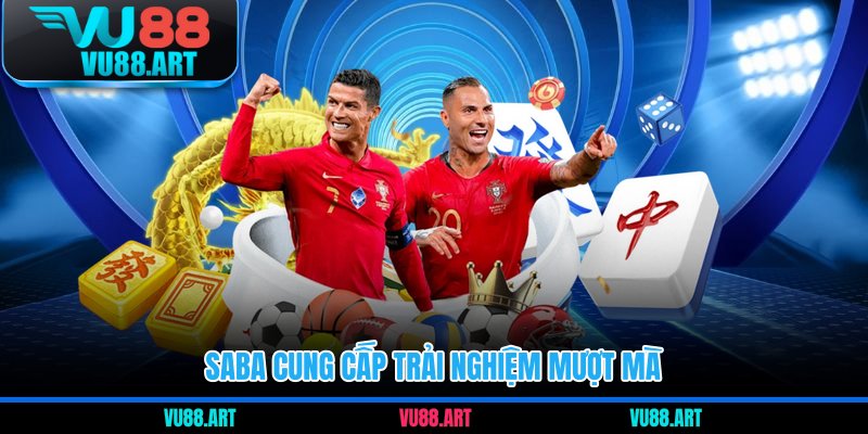 SABA cung cấp trải nghiệm mượt mà